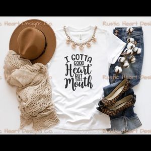 I Gotta Good Heart but This Mouth Women’s T-shirt